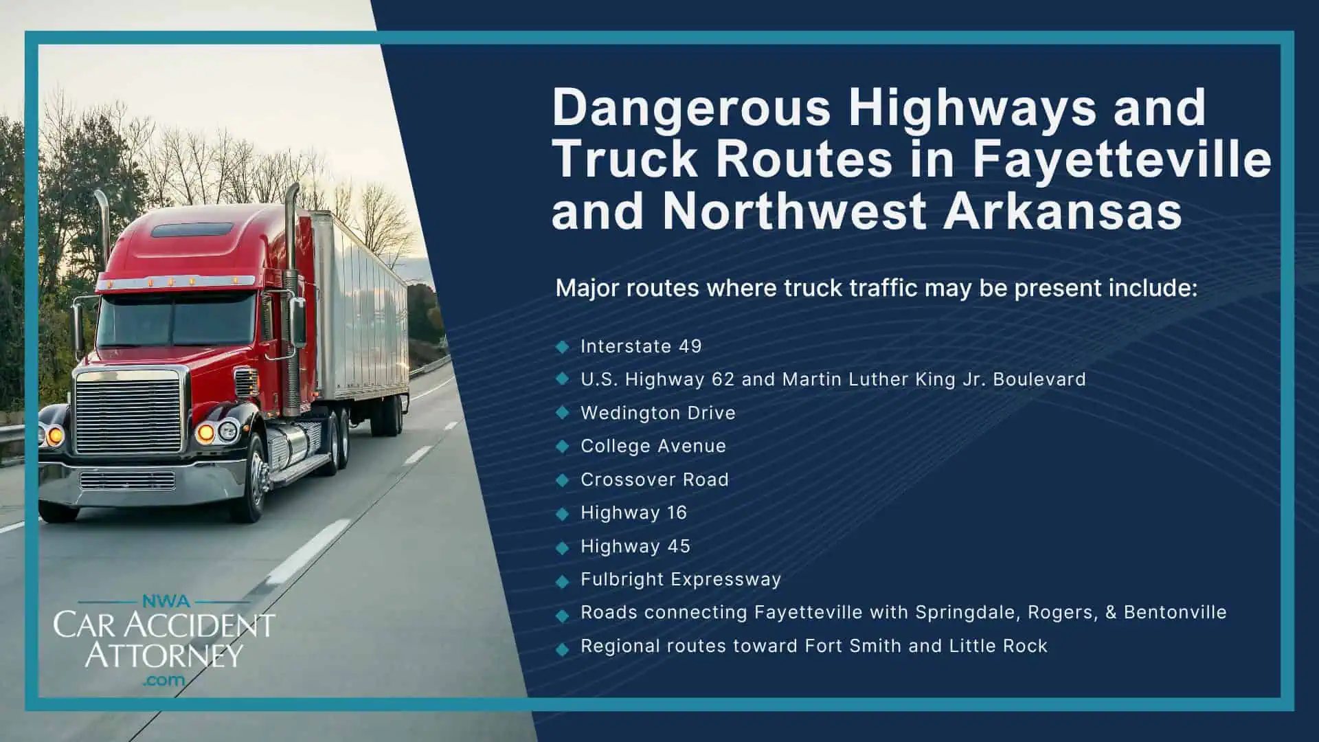 Why Truck Accident Cases Are Different From Other Motor Vehicle Accidents; Common Causes of Truck Accidents in Fayetteville; Dangerous Highways and Truck Routes in Fayetteville and Northwest Arkansas